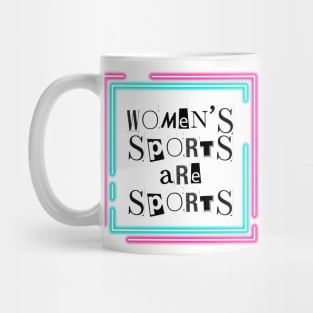 Women's Sports are Sports Mug